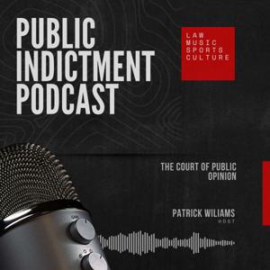 Public Indictment Podcast