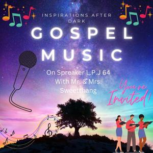 Inspirations After Dark.......GOSPEL...