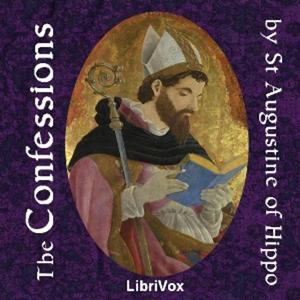 The Confessions (Pusey translation) by Saint Augustine of Hippo