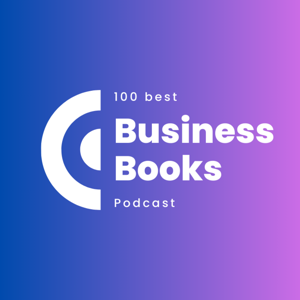 Top 100 Business Books Podcast