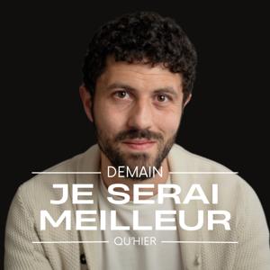 Demain, je serai meilleur qu'hier.