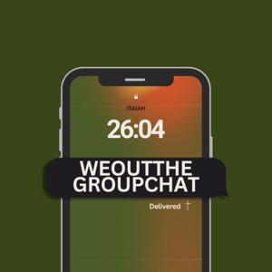 We Out The Group Chat