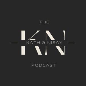 The Kath & Nisay Podcast