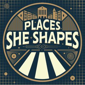 Places She Shapes
