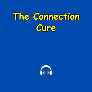 The Connection Cure | Overcoming Loneliness