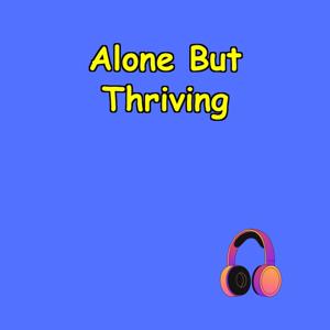 Alone But Thriving | Daily Affirmations for Connection
