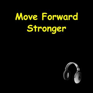 Move Forward Stronger | Affirmations for Resilience