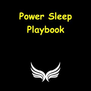 Power Sleep Playbook | Optimize Every Night
