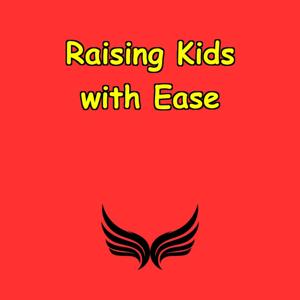 Raising Kids with Ease | Affirmations for Stress-Free Parenting