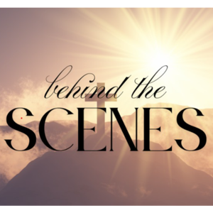 Behind the Scenes