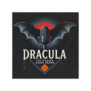 Dracula the Modern Audio Drama