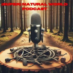 (Super) Natural World Podcast