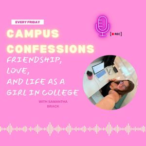 Campus Confessions: Friendship, Love, and Life as a College Girl