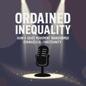 Ordained Inequality: How a Quiet Movement Redefined Women’s Roles in Christianity.