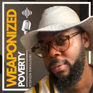 Weaponized Poverty