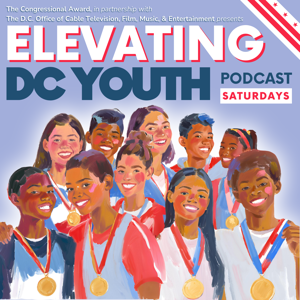 The Congressional Award Podcast: Elevating DC Youth
