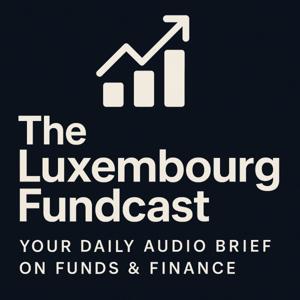 The Luxembourg Fundcast