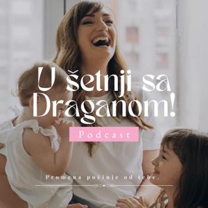 U šetnji sa Draganom!