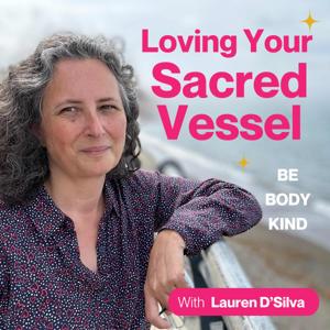 Loving Your Sacred Vessel
