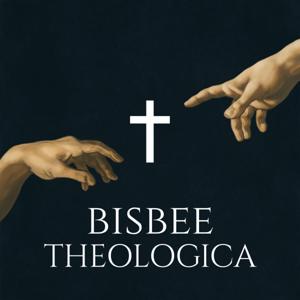 Bisbee Theologica