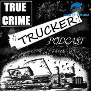 True Crime Trucker Podcast by Michael Pritt |  Age of Radio