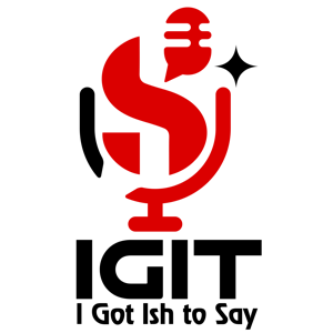 The Alphonso McClendon Podcast: I Got Ish to Say