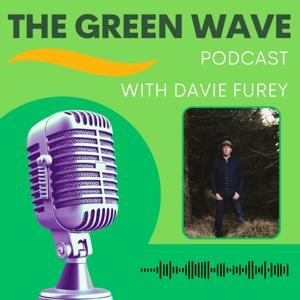 The Green Wave With Davie Furey