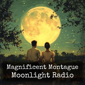 Magnificent Montague - Moonlight Radio
