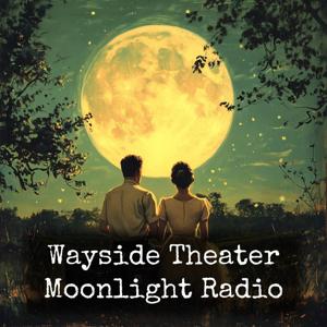 Wayside Theater - Moonlight Radio