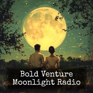 Bold Venture - Moonlight Radio