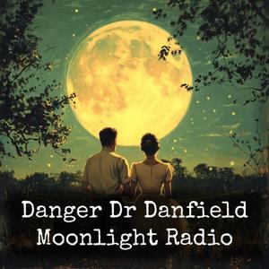 Danger Dr Danfield - Moonlight Radio