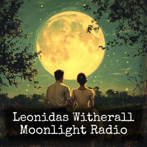 Leonidas Witherall - Moonlight Radio