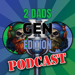 2 Dads GenX Edition
