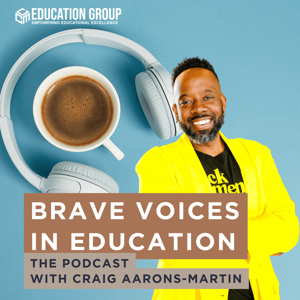 Brave Voices in Education - The Podcast