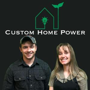 Custom Home Power Podcast