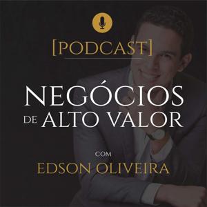 Edson Oliveira | Negócios de Alto Valor