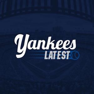 Yankees Latest | New York Yankees Daily Podcast