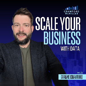 Scale Your Business With Data with Crawford McMillan