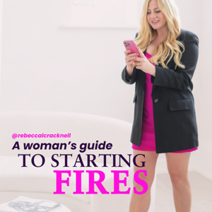 A Woman's Guide to Starting Fires