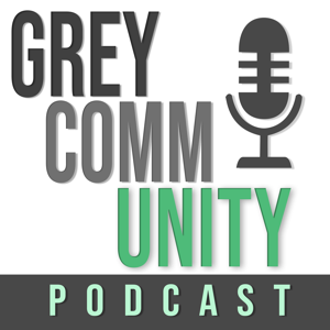 The GreyCommUnity Podcast