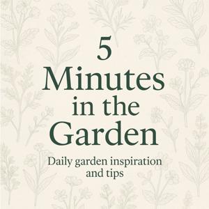 5 Minutes in the Garden