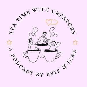 Tea Time With Creators