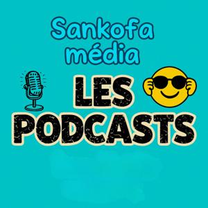 Sankofa média - Les podcasts