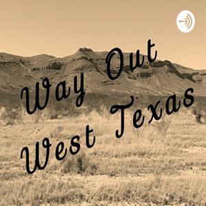 Way Out West Texas