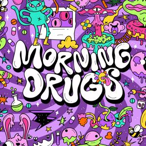 Morning Drugs