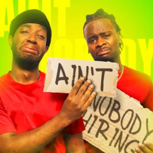 Ain't Nobody Hiring