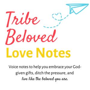 Tribe Beloved: Love Notes