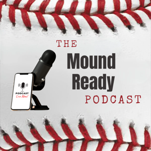 The Mound Ready Podcast