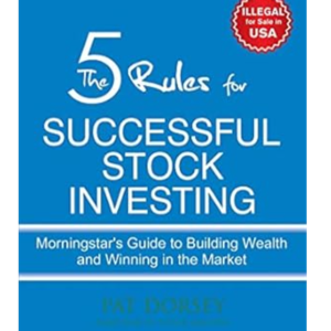 The Five Rules for Successful Stock Investing by Pat Dorsey, Book Summary, Podcast, English