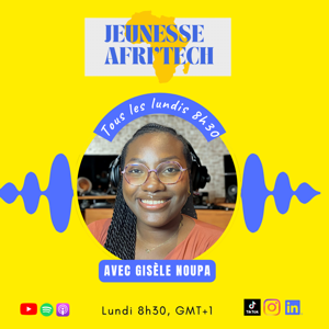 Jeunesse Afri’Tech Podcast